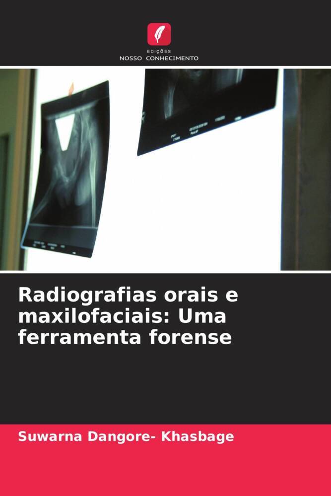 Radiografias orais e maxilofaciais: Uma ferramenta forense