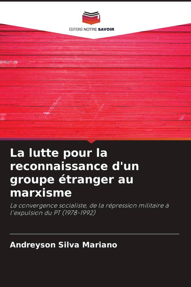 La lutte pour la reconnaissance d'un groupe étranger au marxisme
