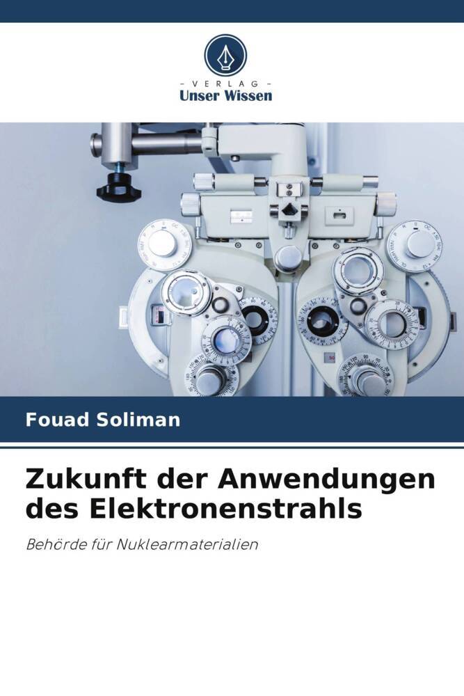 Zukunft der Anwendungen des Elektronenstrahls