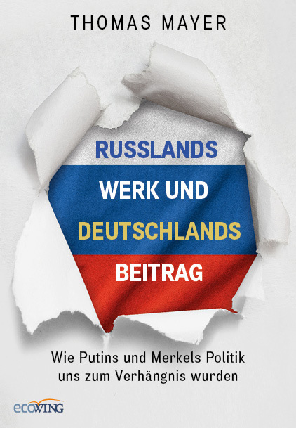 Russlands Werk und Deutschlands Beitrag