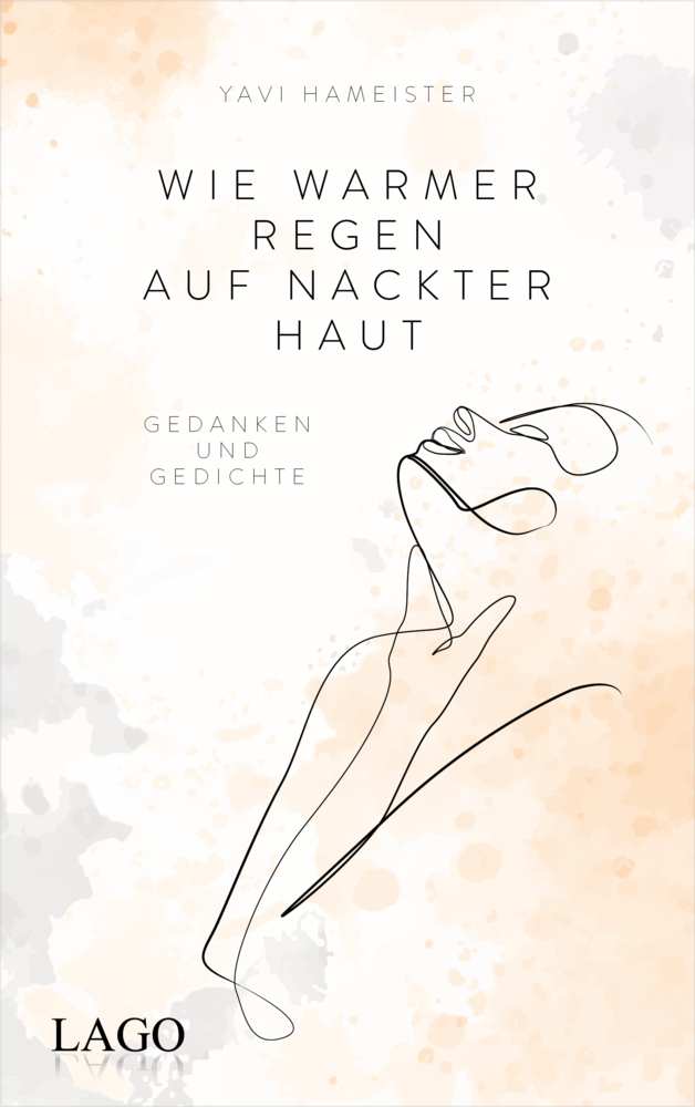 Wie warmer Regen auf nackter Haut