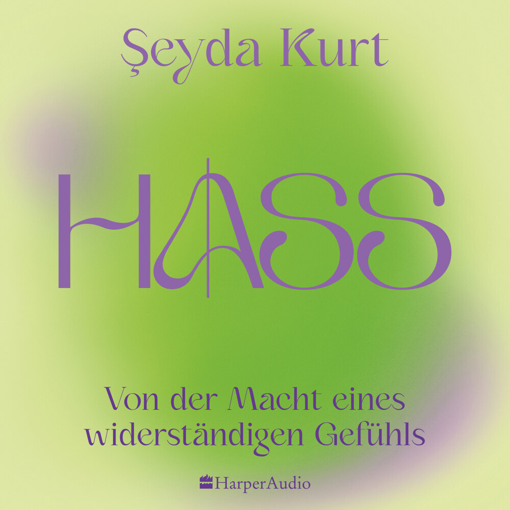 HASS - Von der Macht eines widerständigen Gefühls (ungekürzt)
