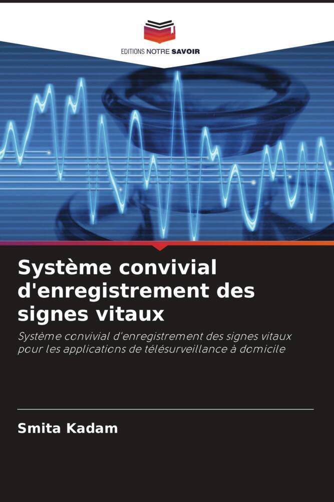 Système convivial d'enregistrement des signes vitaux