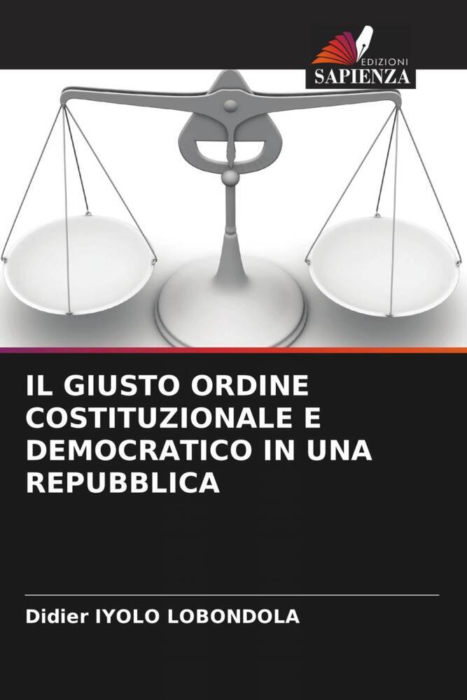 IL GIUSTO ORDINE COSTITUZIONALE E DEMOCRATICO IN UNA REPUBBLICA