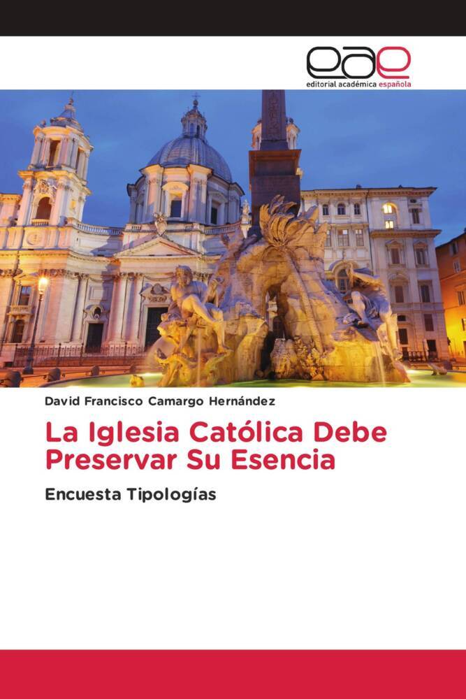 La Iglesia Católica Debe Preservar Su Esencia