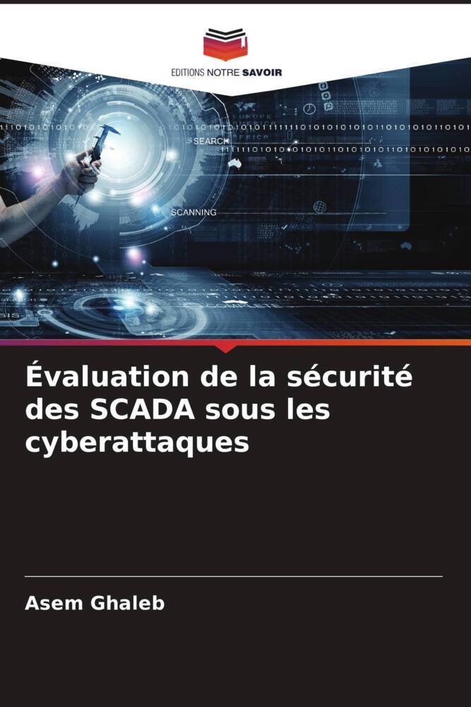 Évaluation de la sécurité des SCADA sous les cyberattaques