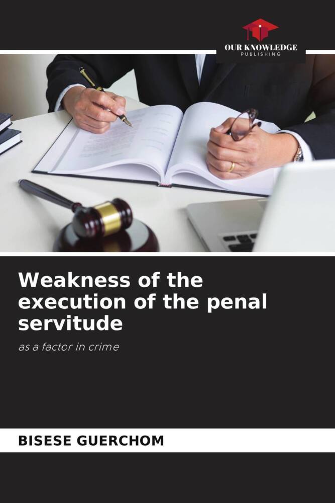 Weakness of the execution of the penal servitude