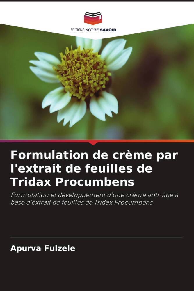 Formulation de crème par l'extrait de feuilles de Tridax Procumbens