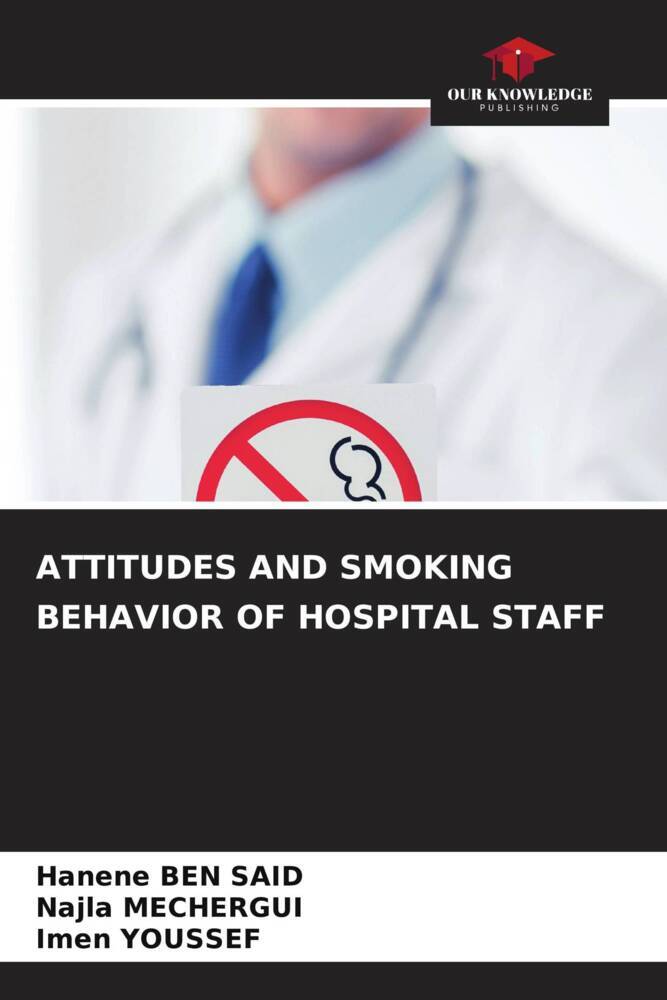 ATTITUDES AND SMOKING BEHAVIOR OF HOSPITAL STAFF