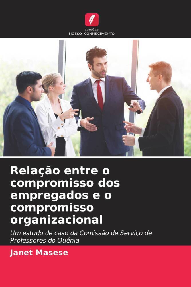 Relação entre o compromisso dos empregados e o compromisso organizacional