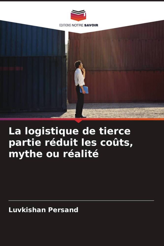 La logistique de tierce partie réduit les coûts, mythe ou réalité