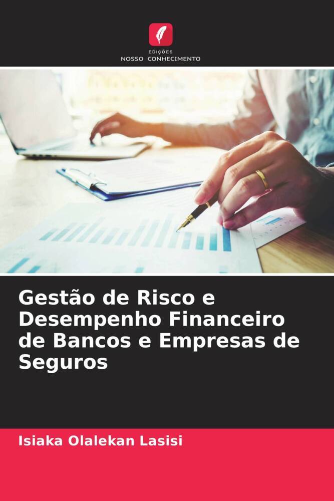 Gestão de Risco e Desempenho Financeiro de Bancos e Empresas de Seguros