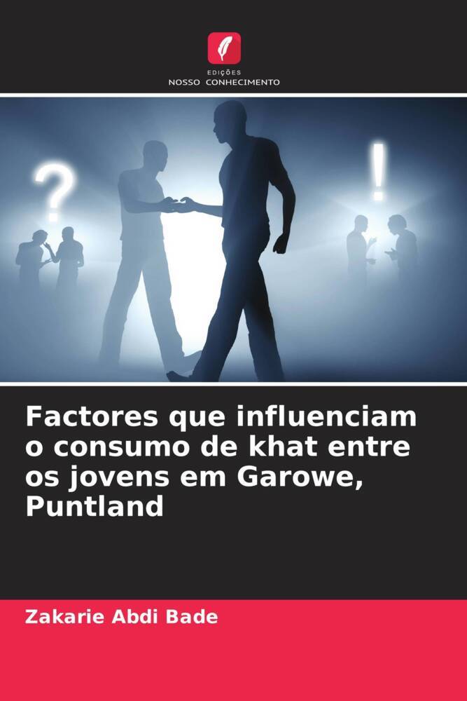 Factores que influenciam o consumo de khat entre os jovens em Garowe, Puntland