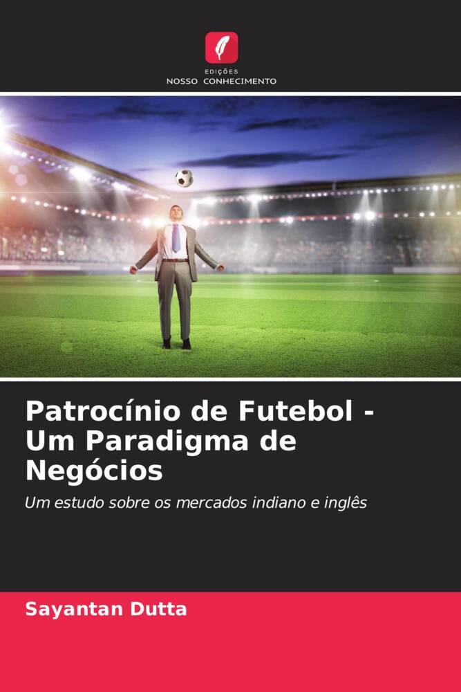Patrocínio de Futebol - Um Paradigma de Negócios