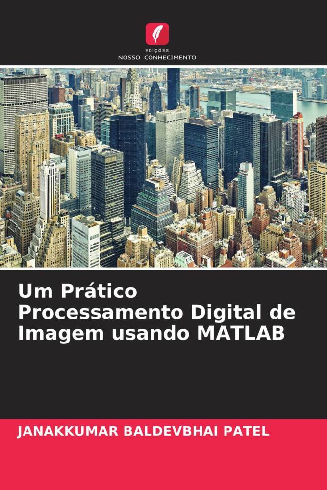 Um Prático Processamento Digital de Imagem usando MATLAB