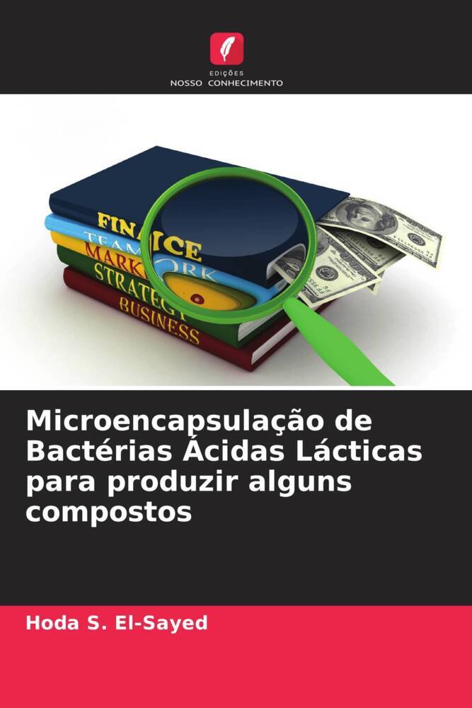 Microencapsulação de Bactérias Ácidas Lácticas para produzir alguns compostos