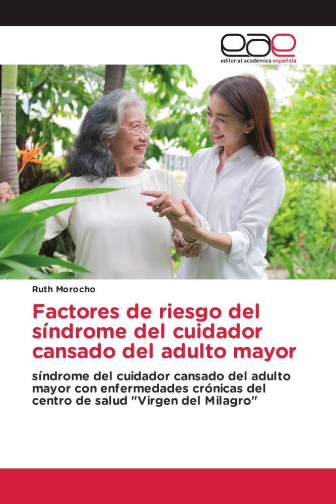 Factores de riesgo del síndrome del cuidador cansado del adulto mayor
