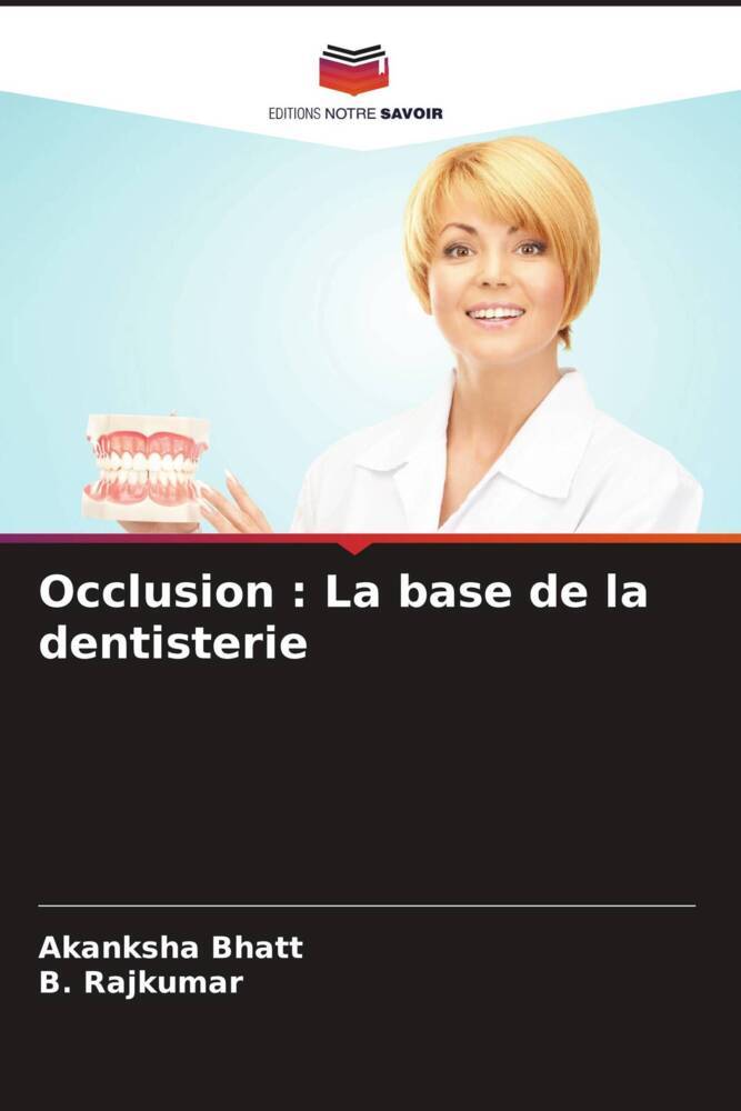 Occlusion : La base de la dentisterie