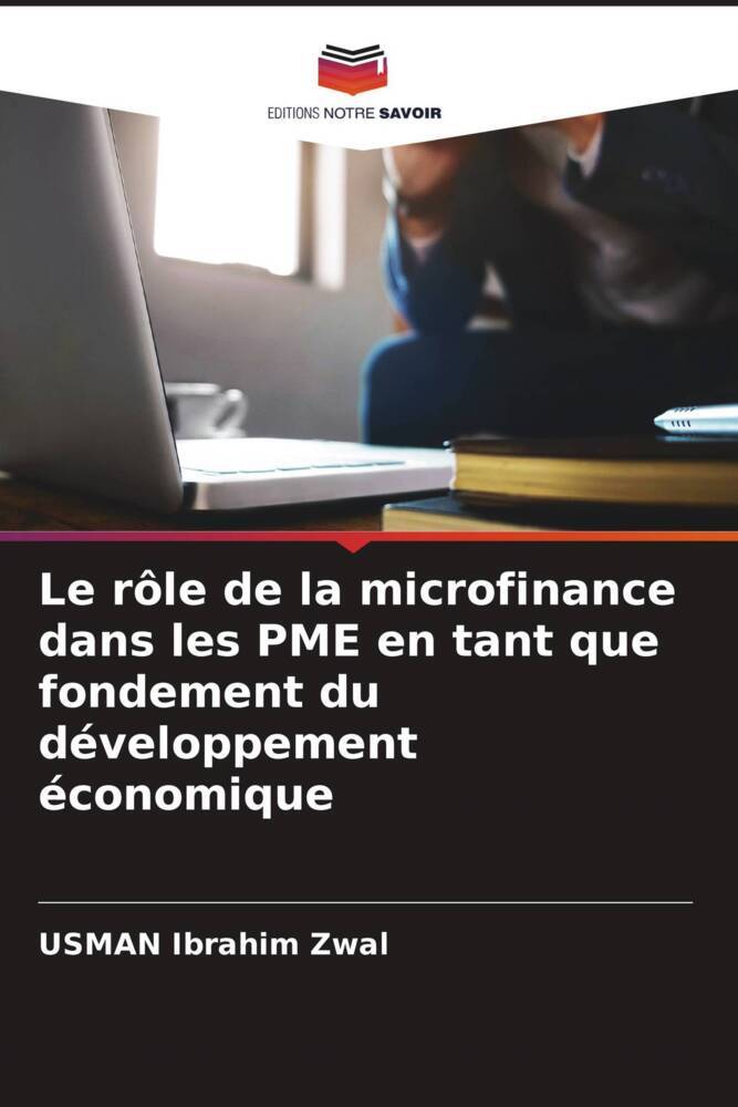 Le rôle de la microfinance dans les PME en tant que fondement du développement économique