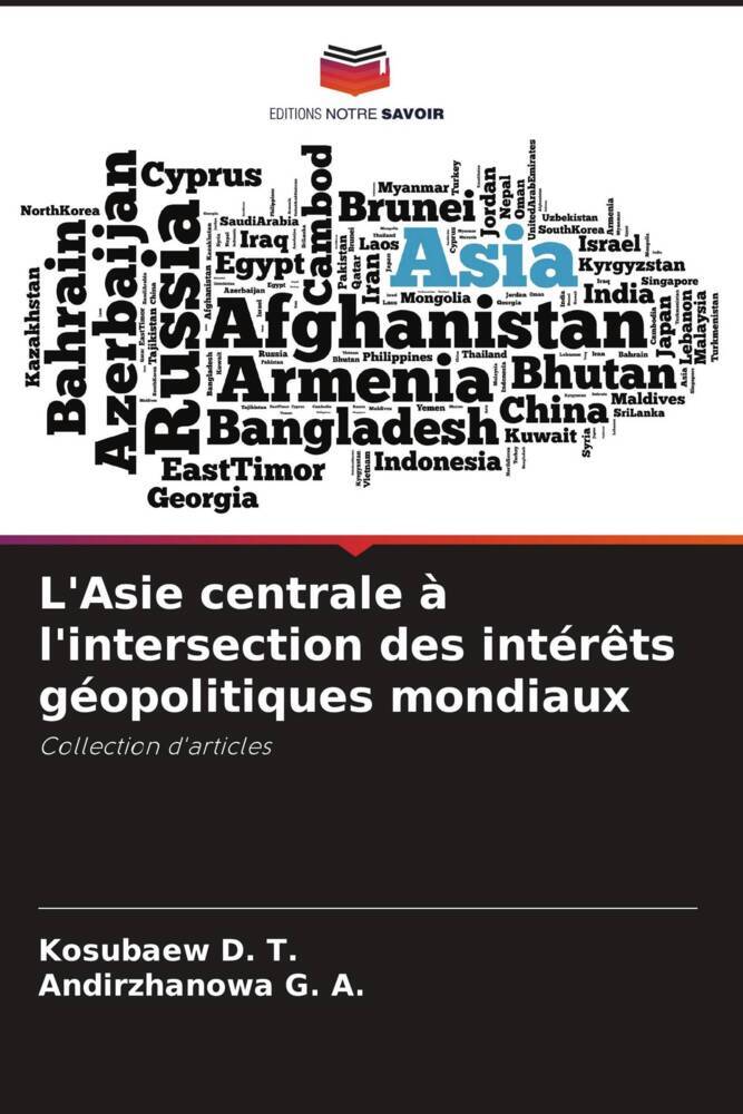 L'Asie centrale à l'intersection des intérêts géopolitiques mondiaux