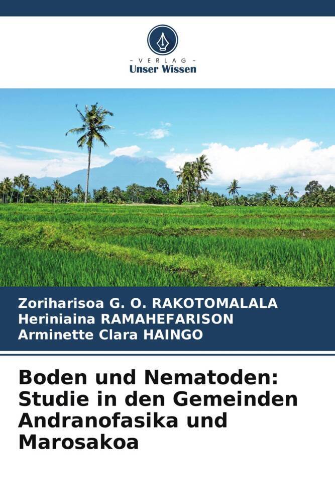 Boden und Nematoden: Studie in den Gemeinden Andranofasika und Marosakoa
