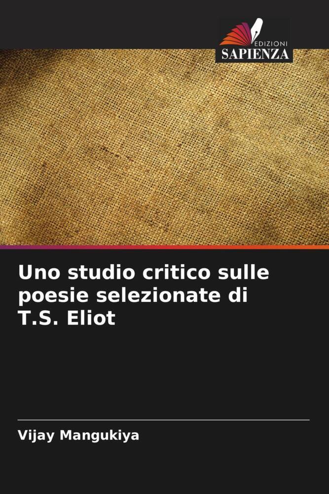 Uno studio critico sulle poesie selezionate di T.S. Eliot