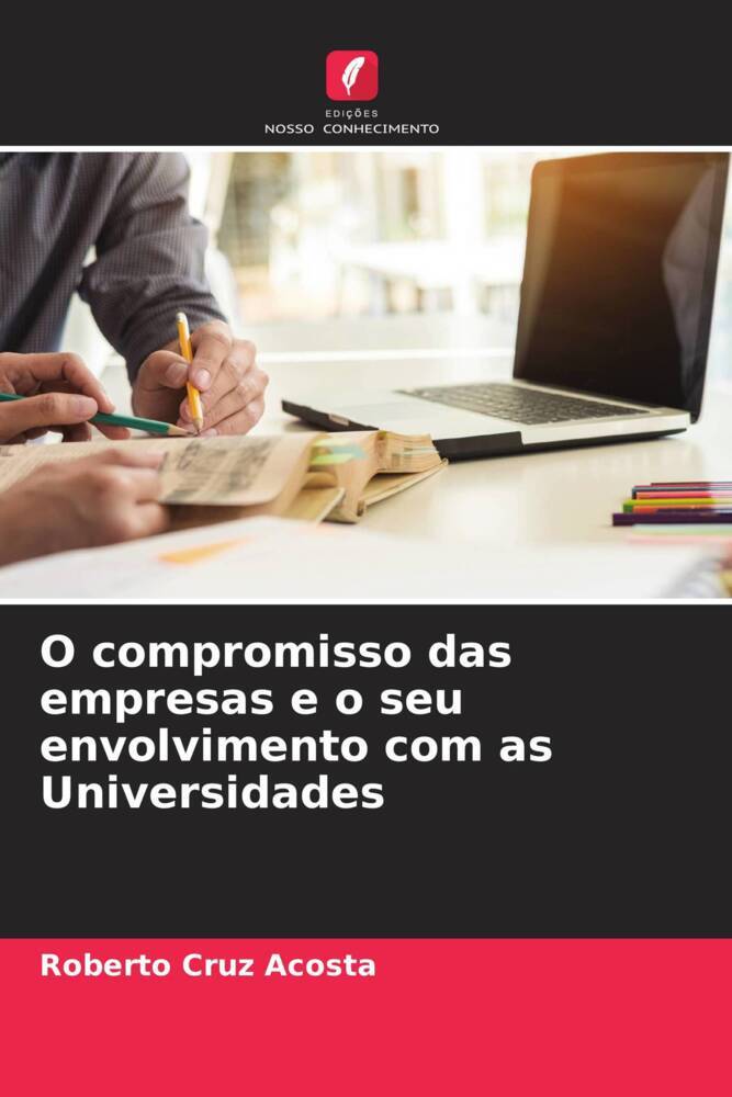 O compromisso das empresas e o seu envolvimento com as Universidades