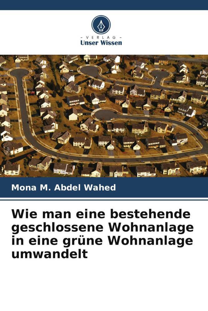 Wie man eine bestehende geschlossene Wohnanlage in eine grüne Wohnanlage umwandelt