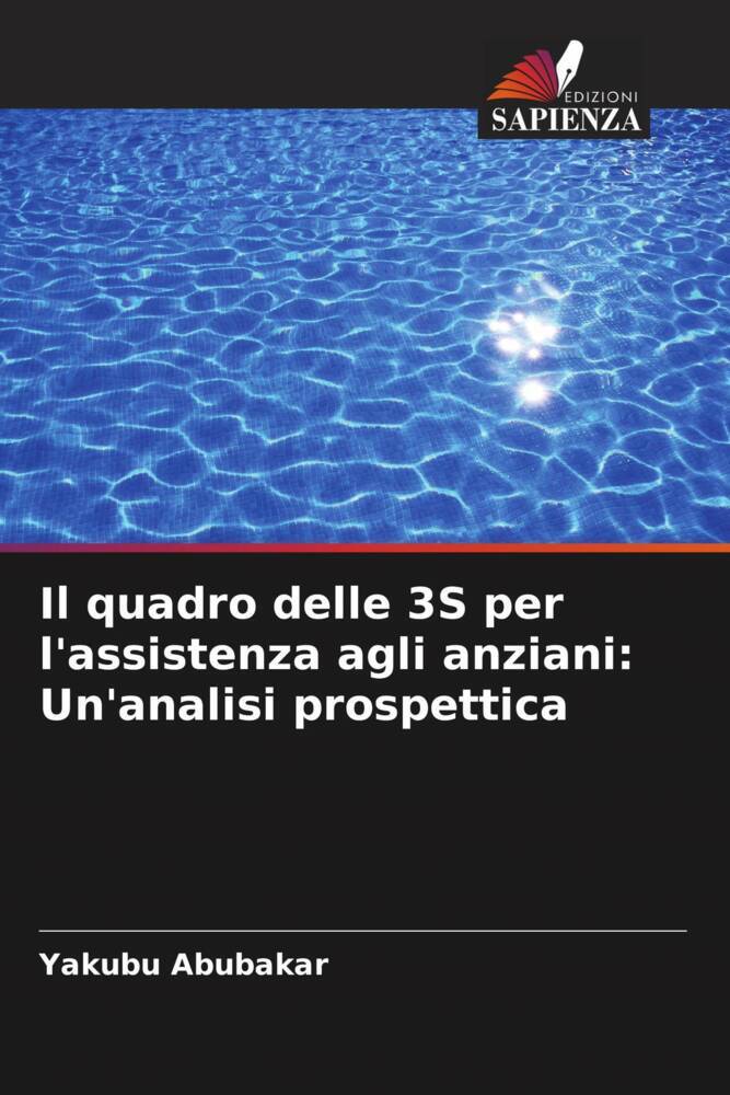 Il quadro delle 3S per l'assistenza agli anziani: Un'analisi prospettica