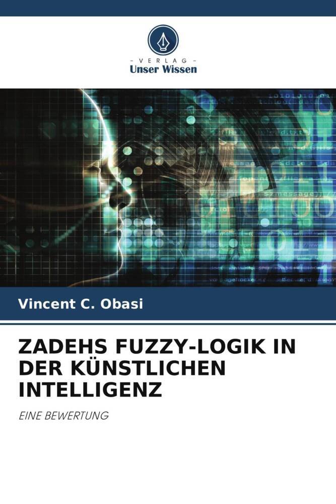ZADEHS FUZZY-LOGIK IN DER KÜNSTLICHEN INTELLIGENZ