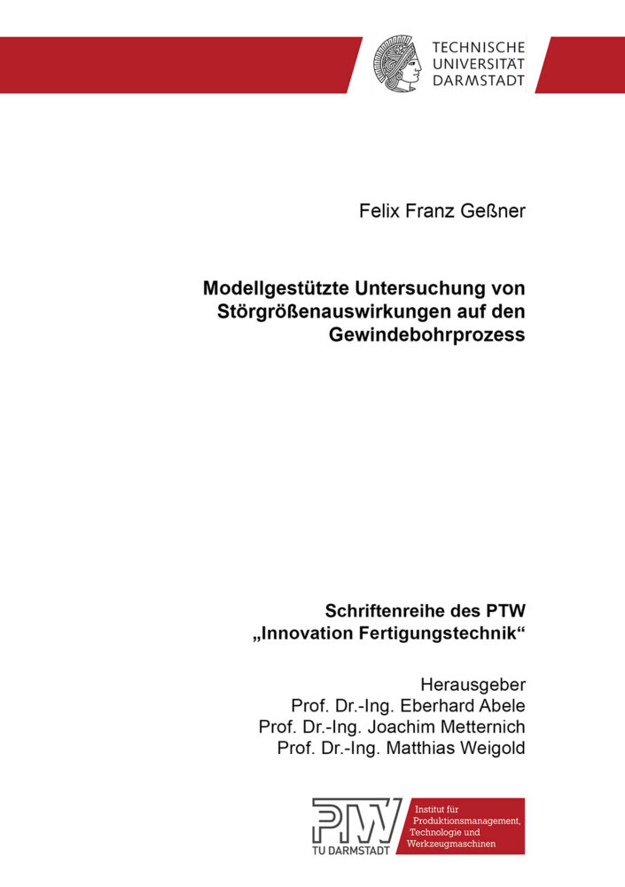 Modellgestützte Untersuchung von Störgrößenauswirkungen auf den Gewindebohrprozess