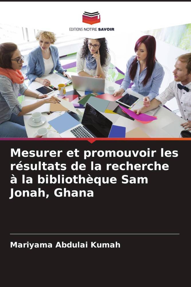 Mesurer et promouvoir les résultats de la recherche à la bibliothèque Sam Jonah, Ghana