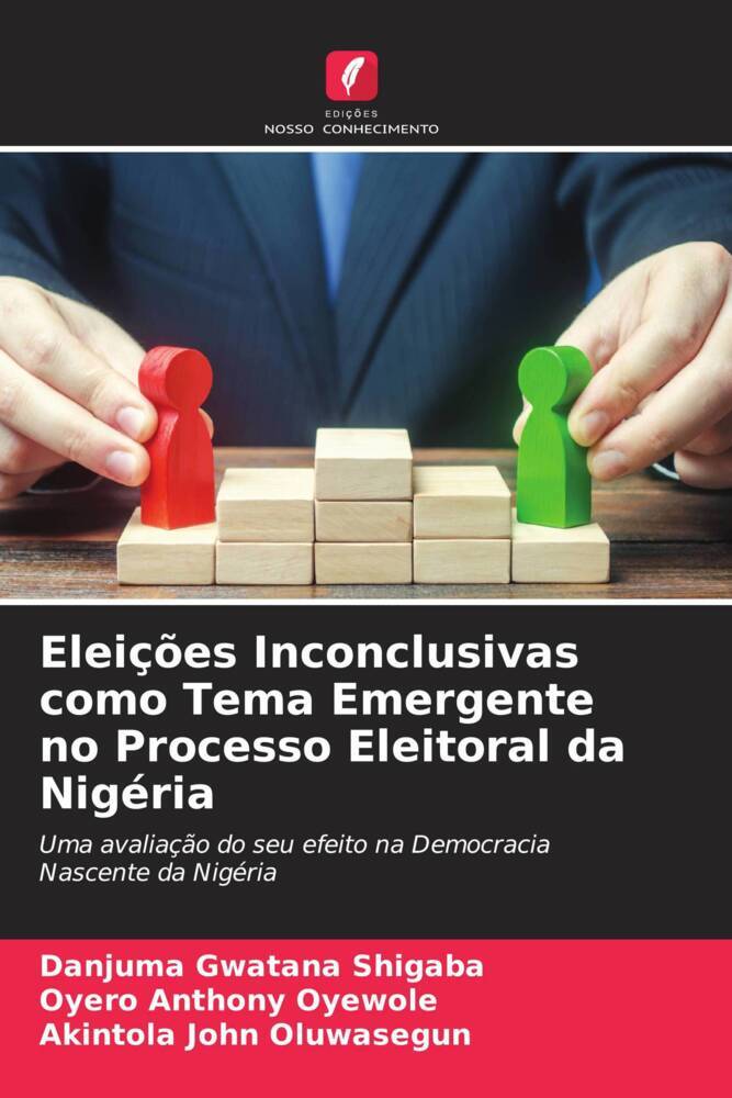Eleições Inconclusivas como Tema Emergente no Processo Eleitoral da Nigéria