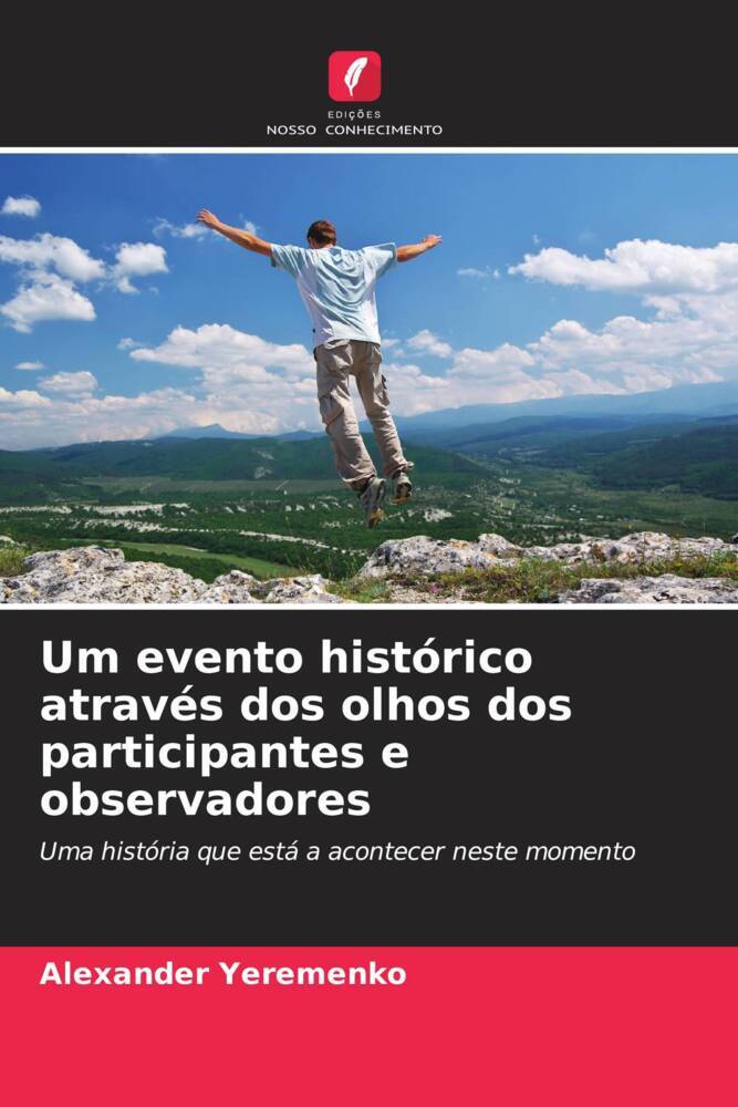 Um evento histórico através dos olhos dos participantes e observadores