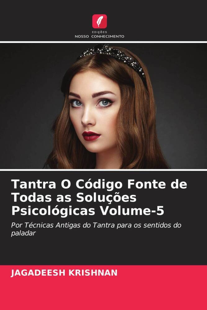 Tantra O Código Fonte de Todas as Soluções Psicológicas Volume-5