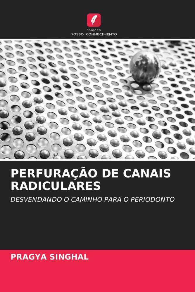 PERFURAÇÃO DE CANAIS RADICULARES