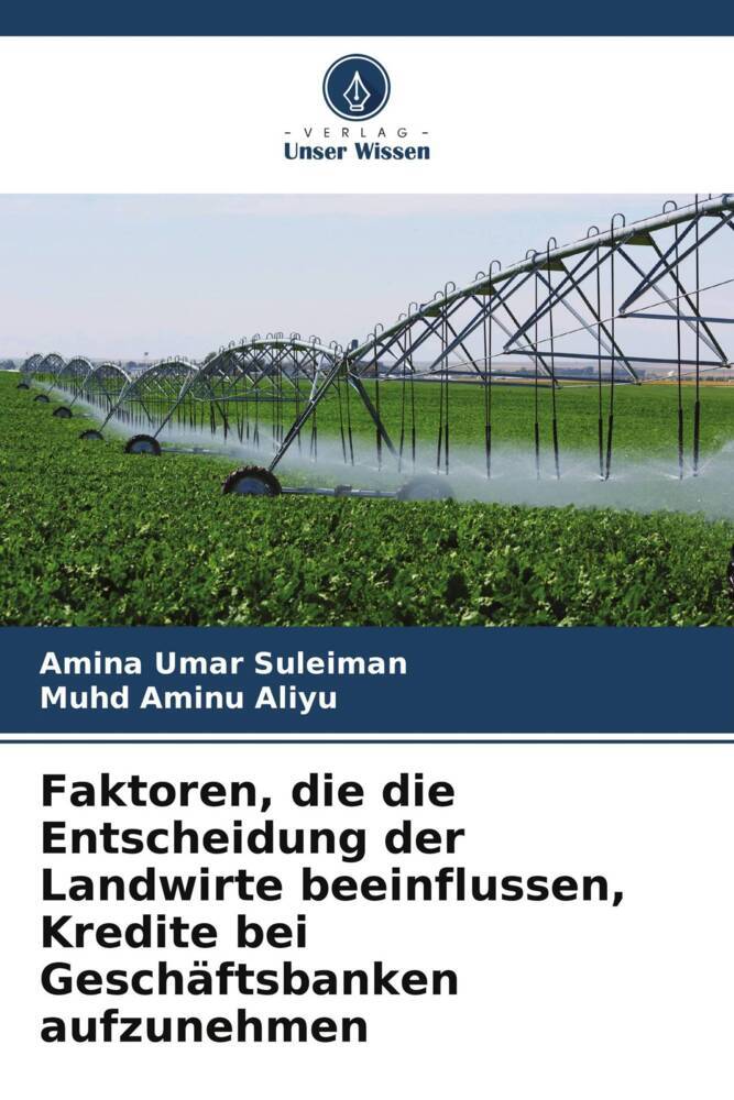 Faktoren, die die Entscheidung der Landwirte beeinflussen, Kredite bei Geschäftsbanken aufzunehmen