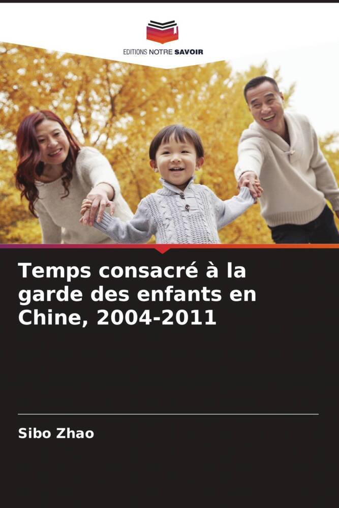Temps consacré à la garde des enfants en Chine, 2004-2011