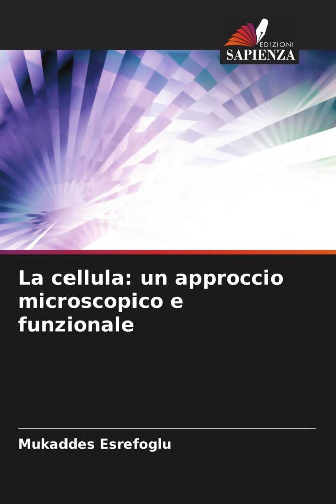 La cellula: un approccio microscopico e funzionale