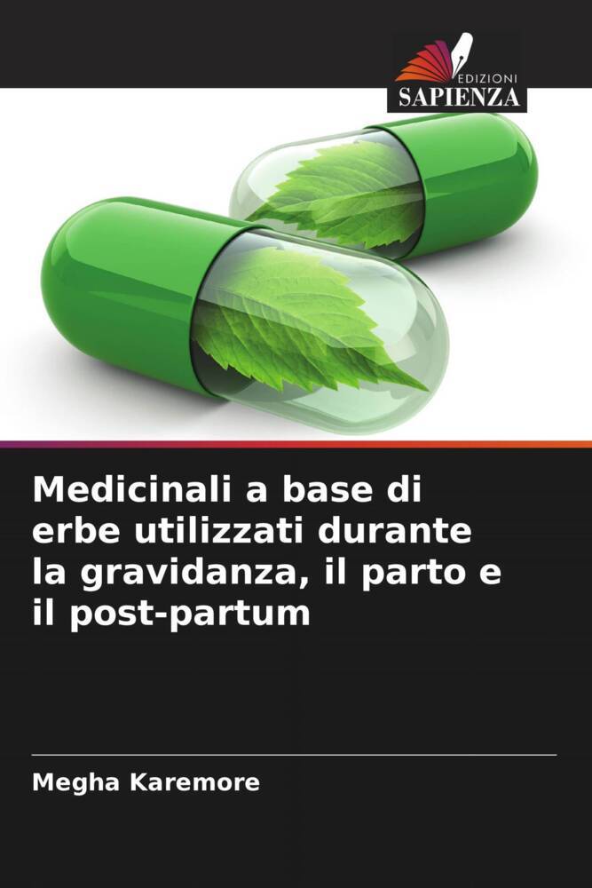 Medicinali a base di erbe utilizzati durante la gravidanza, il parto e il post-partum