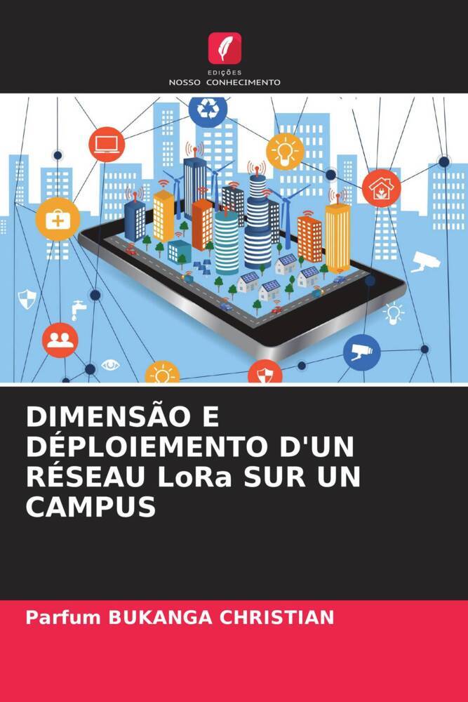 DIMENSÃO E DÉPLOIEMENTO D'UN RÉSEAU LoRa SUR UN CAMPUS