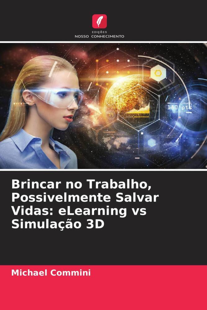 Brincar no Trabalho, Possivelmente Salvar Vidas: eLearning vs Simulação 3D