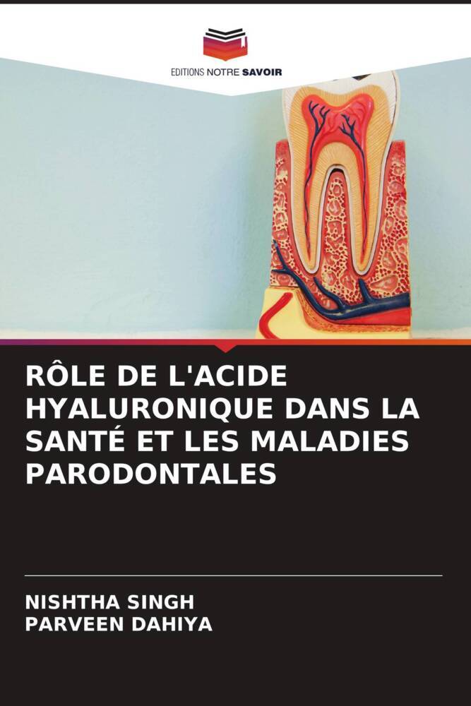 RÔLE DE L'ACIDE HYALURONIQUE DANS LA SANTÉ ET LES MALADIES PARODONTALES