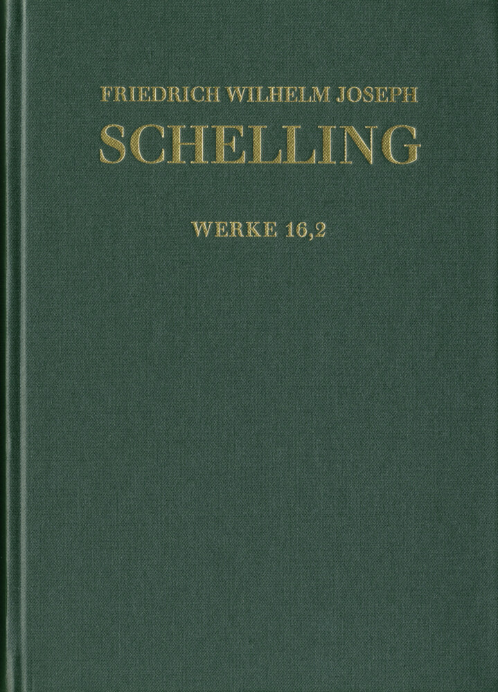 Friedrich Wilhelm Joseph Schelling: Historisch-kritische Ausgabe / Reihe I: Werke. Band 16,2: 'Ueber das Verhältniß der bildenden Künste zu der Natur', Kleinere Schriften 1807-1814