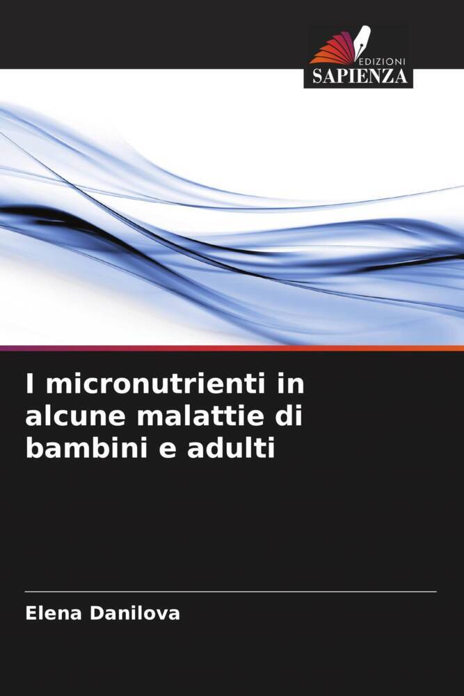 I micronutrienti in alcune malattie di bambini e adulti