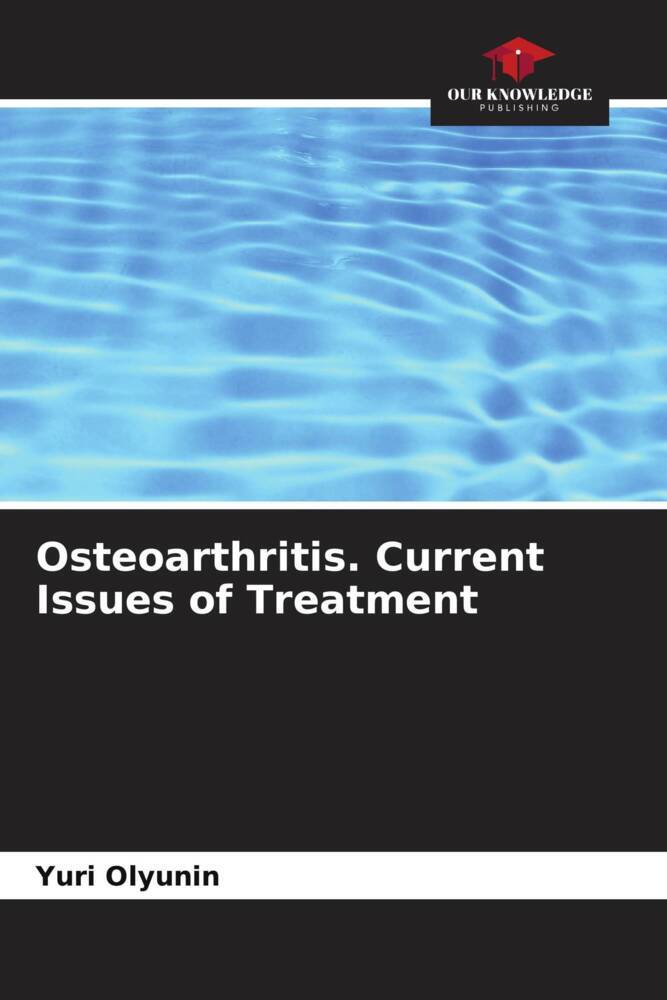 Osteoarthritis. Current Issues of Treatment