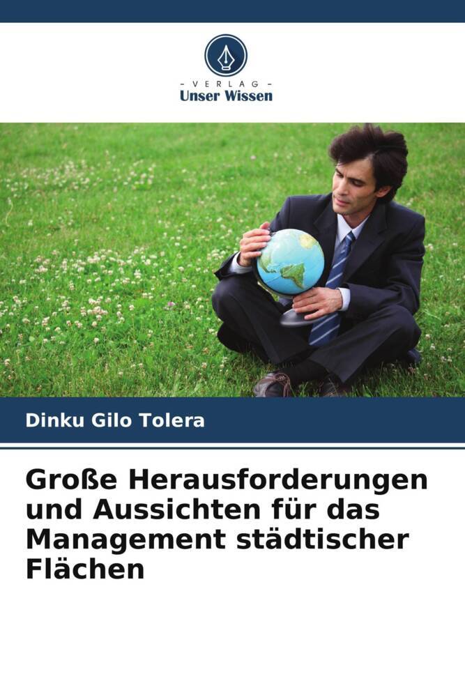 Große Herausforderungen und Aussichten für das Management städtischer Flächen
