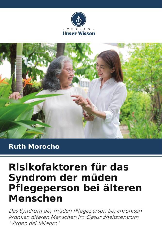 Risikofaktoren für das Syndrom der müden Pflegeperson bei älteren Menschen