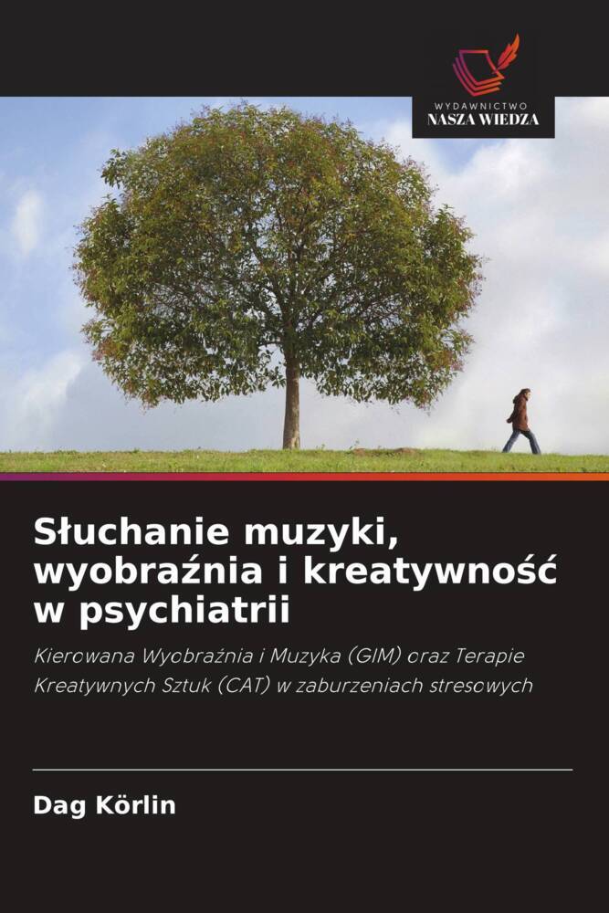 Sluchanie muzyki, wyobraznia i kreatywnosc w psychiatrii