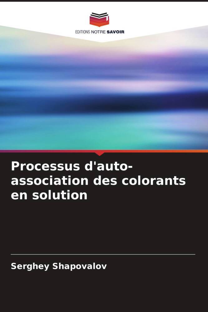 Processus d'auto-association des colorants en solution